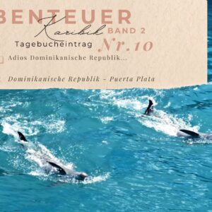 BLOG Weltumsegelung 53 Karibik - Tagebuch - Band II - Nr. 10