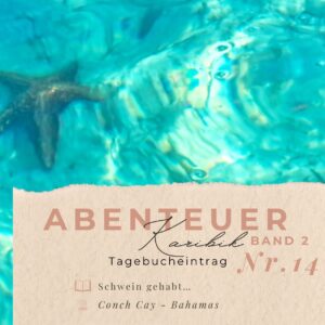 BLOG Weltumsegelung 42 Karibik - Tagebuch - Band II - Nr. 14
