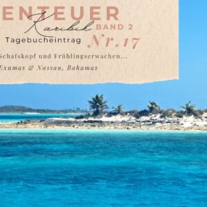 BLOG Weltumsegelung 35 Karibik - Tagebuch - Band II - Nr. 17
