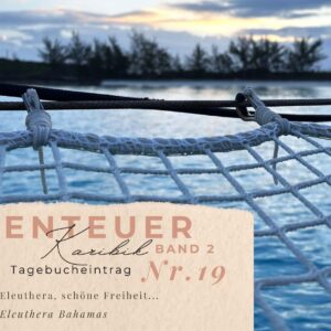 BLOG Weltumsegelung 27 Karibik - Tagebuch - Band II - Nr. 19