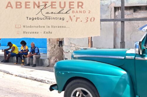 Karibik - Tagebuch - Band II - Nr. 30 29 Karibiktagebuch II 30 Wiedersehen in Havanna