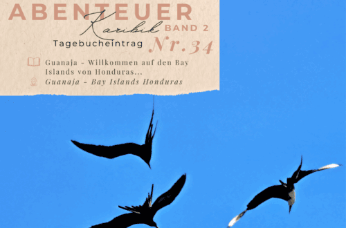 Karibik - Tagebuch - Band II - Nr. 34 15 Karibiktagebuch II 34 Bay Islands Honduras