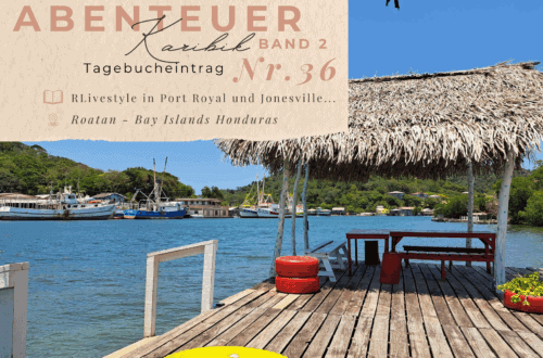 Karibiktagebuch II 36 Roatan Honduras