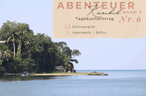 Karibiktagebuch III 6 Kuestensegeln