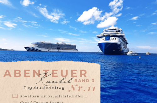 Karibiktagebuch III 11 Abwettern mit Kreuzfahrtschiffen