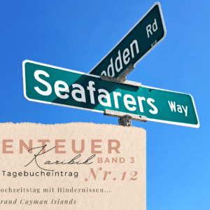 Karibik - Tagebuch - III - Hochzeitstag mit Hindernissen