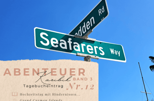 Karibiktagebuch III 12 Hochzeitstag mit Hindernissen