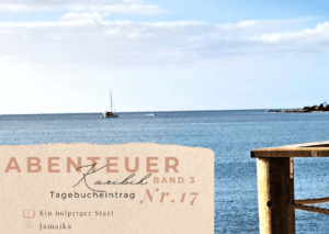 Karibik - Tagebuch III -  Jamaika - ein holpriger Start