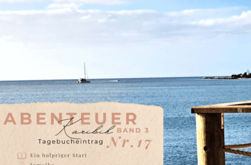 Karibiktagebuch III 17 Jamaika ein holpriger Start