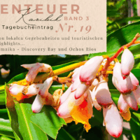Karibik – Tagebuch III – Discovery Bay und Ochos Rios