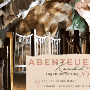 Karibik - Tagebuch III - Von Höhlen und Höhen