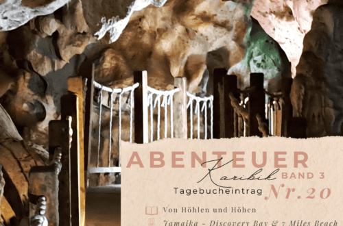 Karibiktagebuch III 20 Von Hoehlen und Hoehen