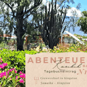 Karibik - Tagebuch III - Crewwechsel in Kingston