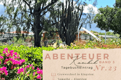 Karibiktagebuch III 23 Crewwechsel in KIngston