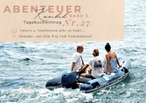 Karibik - Tagebuch III - Auf dem Weg zum Panamakanal